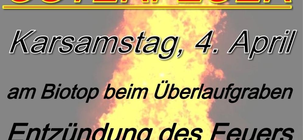 Plakat zur traditionellen Osterfeuer in Jabing. Es wird am Karsamstag, 4. April, am Biotop beim Überlaufgraben entzündet. Bei schlechtem Wetter findet das 'Osterfeuer' im Feuerwehrhaus statt.