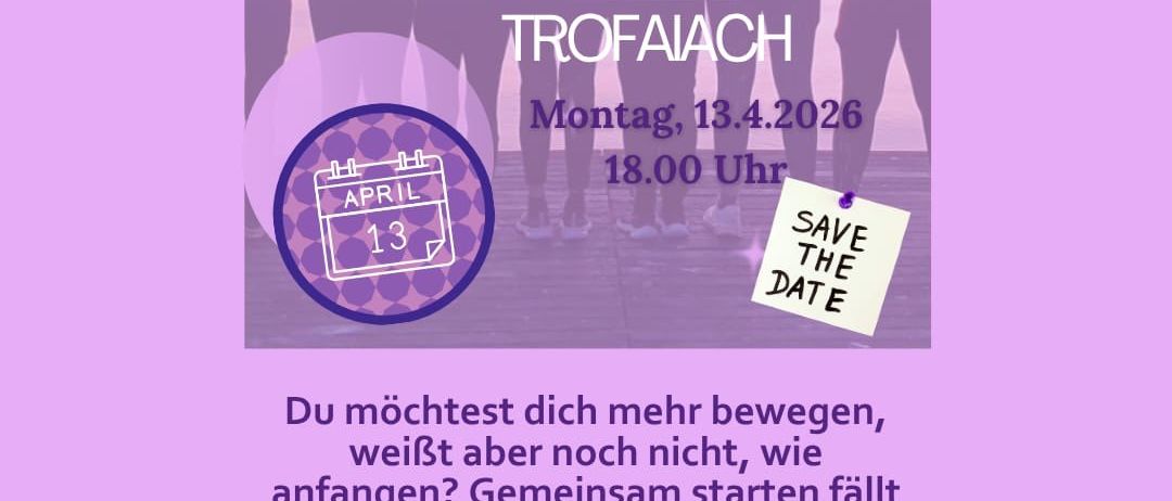 Poster für einen Infoabend am 13. April 2026 um 18:00 in Trofaiach. Die Veranstaltung fördert mehr Bewegung und bietet Orientierung beim Einstieg. Mitglieder teilen ihre Erfahrungen. Anfänger sind willkommen.