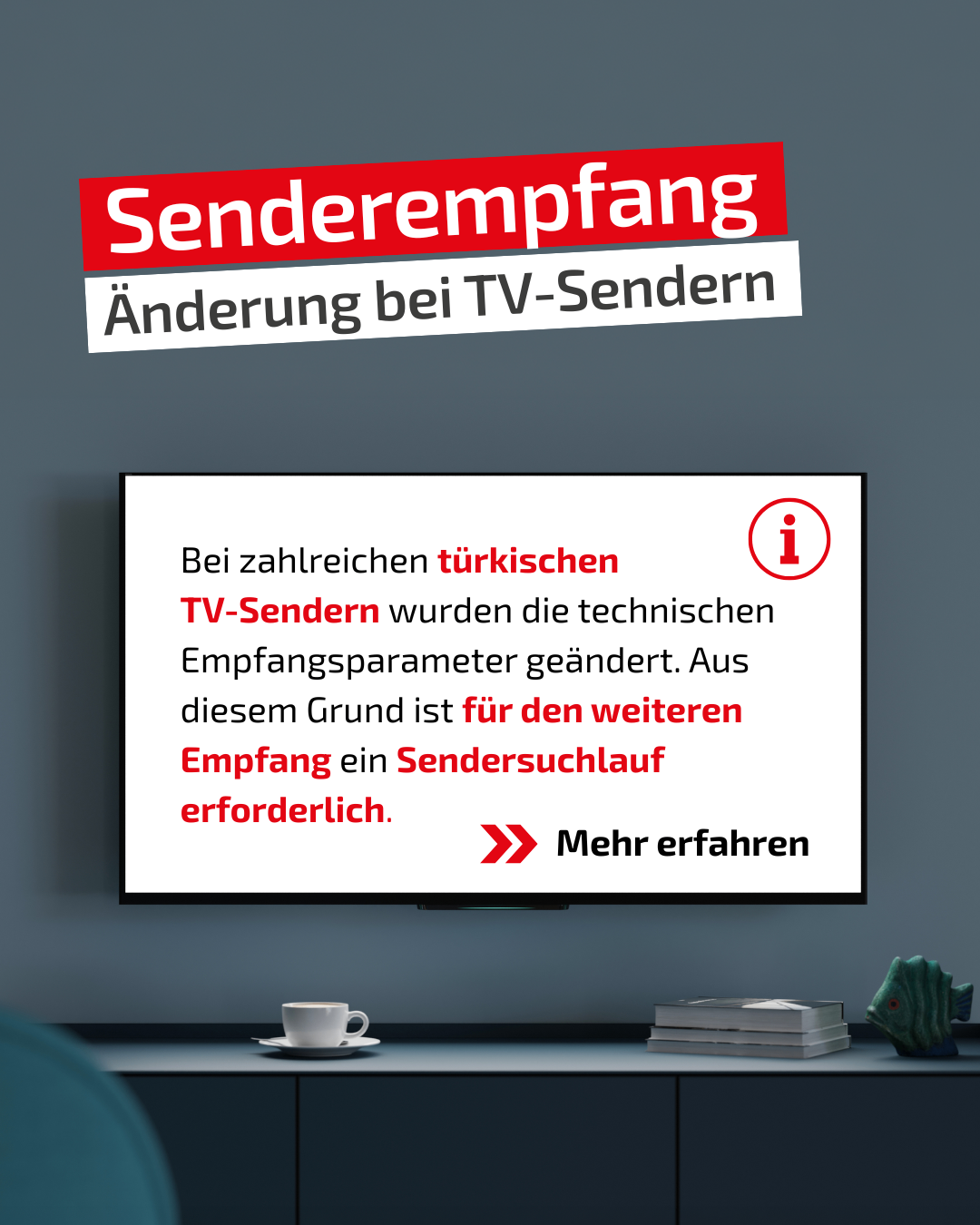 A poster with a red and white background displays information about changes in technical reception parameters for several Turkish TV stations. It mentions the need for a new sender search.