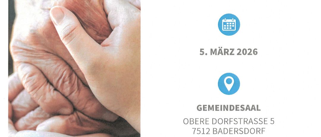 Einladung zum Informationsabend über das Modell der neuen Pflegestützpunkte mit Gastredner Leonhard Schneemann. Datum: 5. März 2026. Zeit: 18:00 Uhr. Ort: Gemeindesaal, Obere Dorfstrasse 5, 7512 Badersdorf.