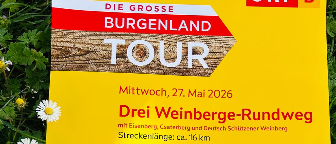 Ein Plakat für die Große Burgenland-Tour, geplant für Mittwoch, 27. Mai 2026. Die Tour umfasst drei Weinberge und ist ungefähr 16 km lang. Der Startpunkt ist im Naturpark in Eisenberg. Keine Anmeldung erforderlich.