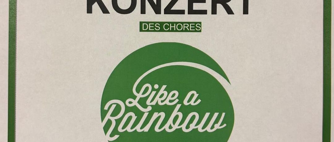 Plakat für Lings Konzert von Des Chores, Thema 'Wie ein Regenbogen', in der Pfarrkirche von Deutsch-Schiitzen abgehalten.