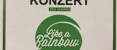 A poster for the Lings Konzert of the Chore. It features a green circle with the words 'Like a Rainbow' and the location 'In der Pfarrkirche'. The bottom part says 'Deutsch-Schiitzen'.
