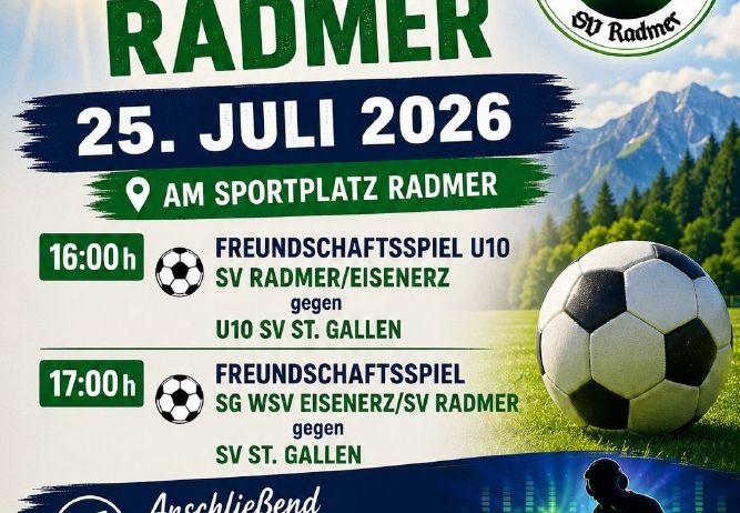 Plakat für eine Sportveranstaltung am 25. Juli 2026 mit zwei Fußballspielen, eines um 16 Uhr und ein weiteres um 17 Uhr, mit Musik von DJ Michi. Das Plakat zeigt einen Fußball, einen DJ und eine landschaftliche Kulisse.