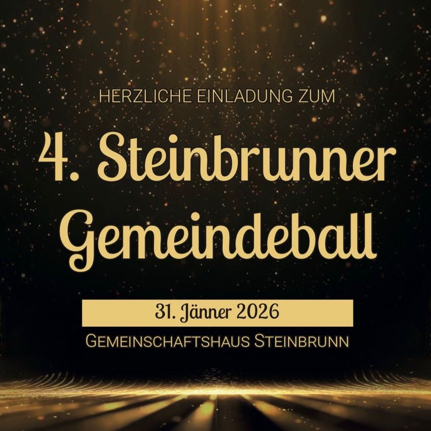 Plakat für den 4. Steinbrunner Gemeindeball am 31. Januar 2026 im Gemeindehaus Steinbrunn. Es zeigt goldenen Text auf dunklem Hintergrund mit funkelnden Lichtern.