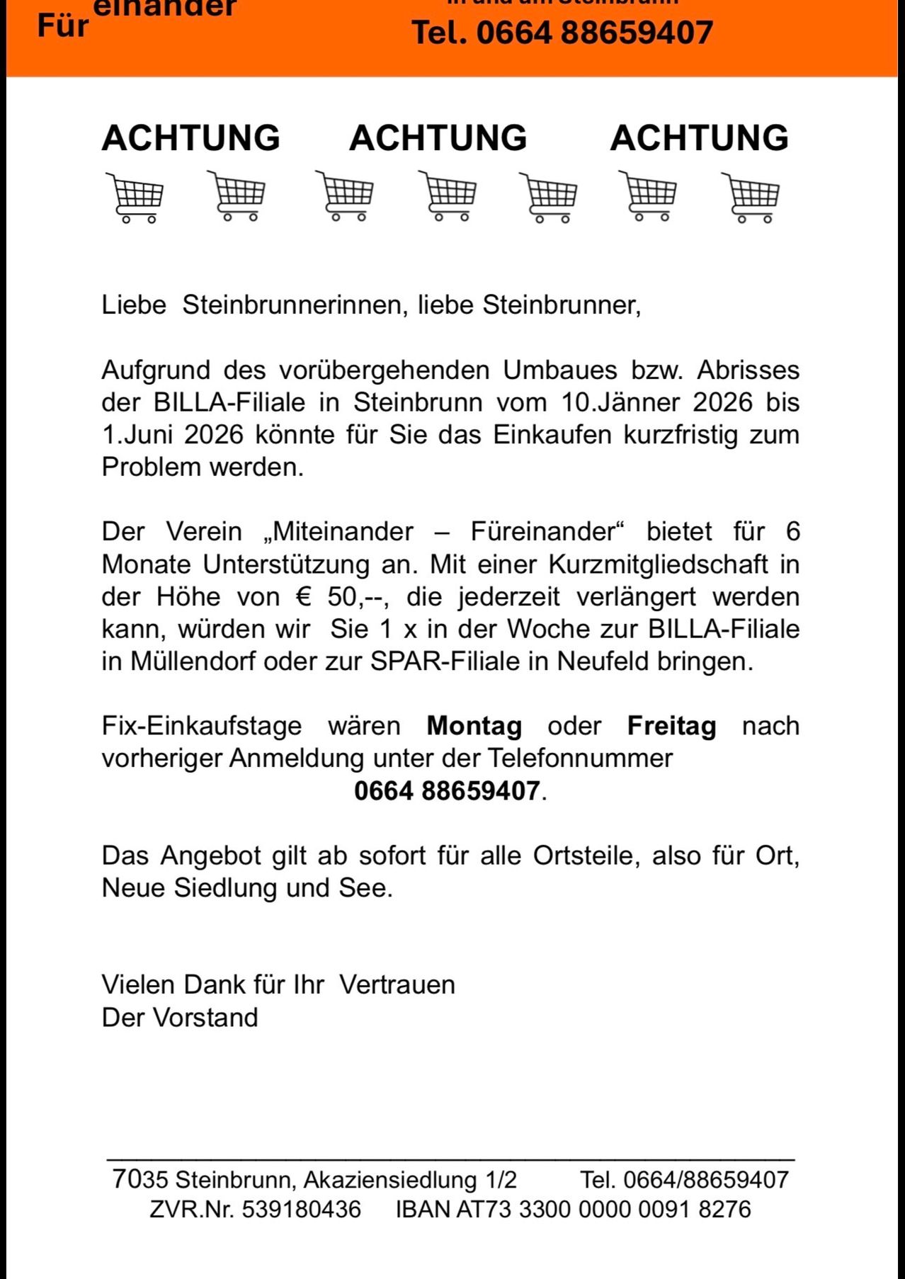 Liebe Steinbrunnerinnen, liebe Steinbrunner, aufgrund des bevorstehenden Umbaus bzw. Abrisses der BILLA-Filiale in Steinbrunn vom 10. Jänner 2026 bis 1. Juni 2026 könnte für Sie das Einkaufen kurzfristig zum Problem werden.