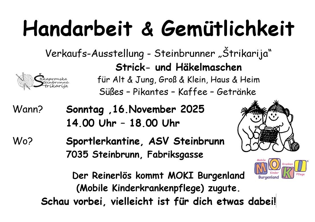 A handicraft and knitting exhibition will be held in Steinbrunn on November 16, 2025, from 14:00 to 18:00. The event offers knitting and crochet patterns for all ages and sizes, sweets, cakes, coffee, and drinks.