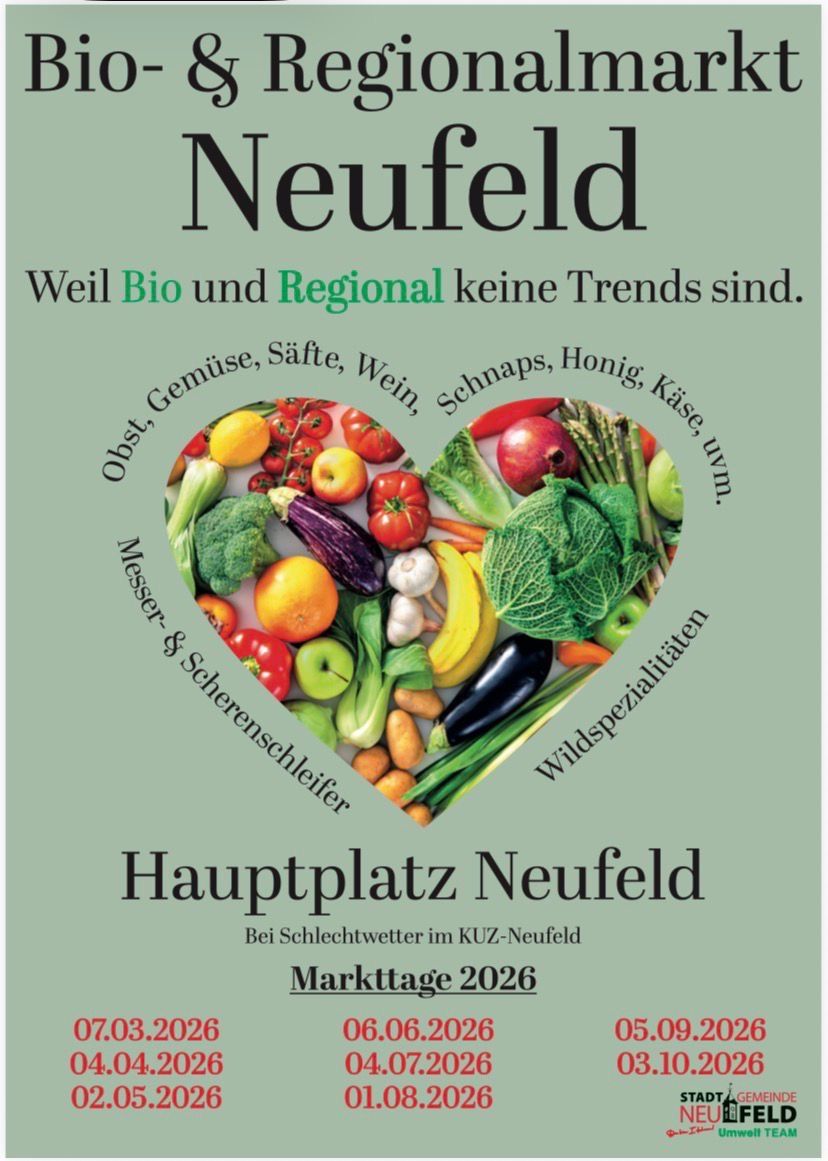 Plakat für die Hauptplatz Neufeld Marktveranstaltung. Es zeigt eine herzförmige Collage aus verschiedenen Obst- und Gemüsesorten. Der Text lautet 'Hauptplatz Neufeld' und 'Markttage 2026'. Über der Collage befindet sich ein Slogan auf Deutsch.