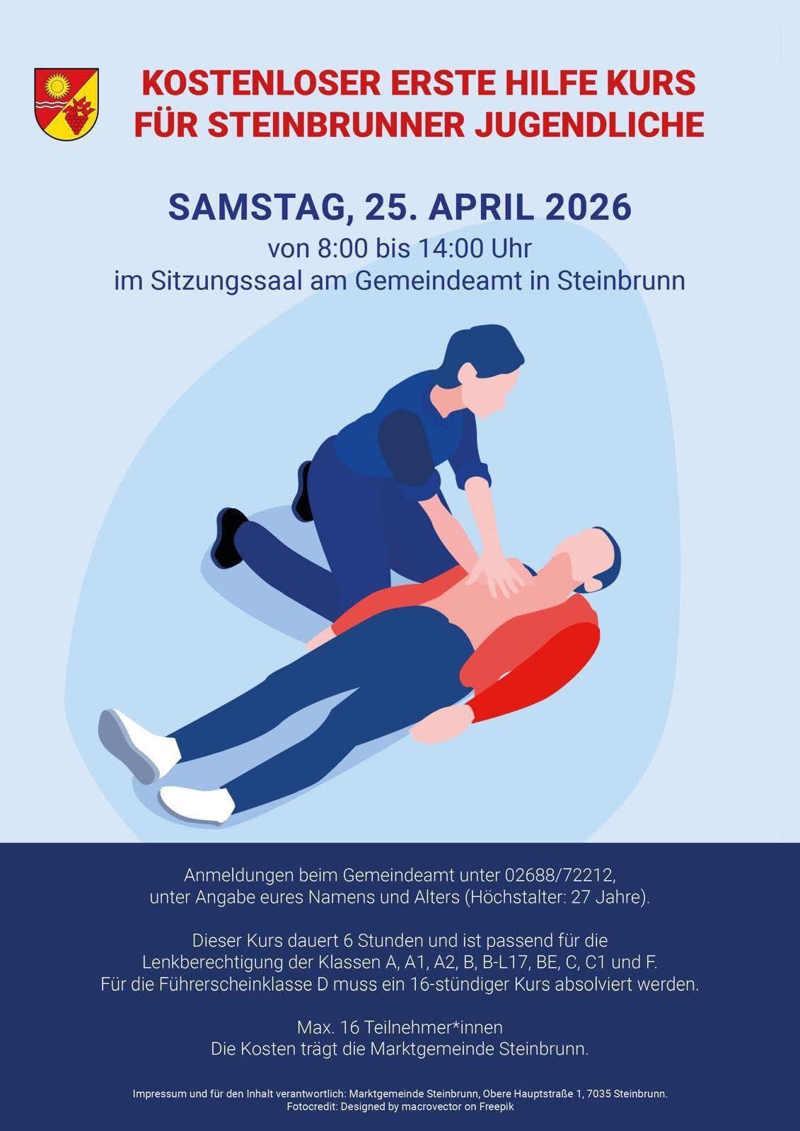 Eine Illustration zeigt eine Person, die eine Herzdruckmassage an einer anderen Person durchführt. Der Text lautet 'SAMSTAG, 25. APRIL 2026 von 8:00 bis 14:00 Uhr im Sitzungssaal am Gemeindeamt in Steinbrunn'. Der Kurs dauert 6 Stunden und ist für die Lenkberechtigung der Klassen A1, A2, B, B-17, BE, C1 und E geeignet. Anmeldungen werden im Gemeindeamt unter 02688/72212 entgegengenommen.