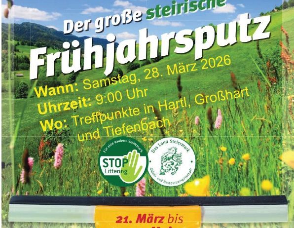 Plakat für die große steirische Frühjahrsputz. Datum: Samstag, 28. März 2026. Zeit: 9:00 Uhr. Ort: Treffpunkt in Hartl, Großhart. Stop Littering Logo. Dauer: 21. März bis 9. Mai 2026. Enthält Logos und Kontaktinformationen.