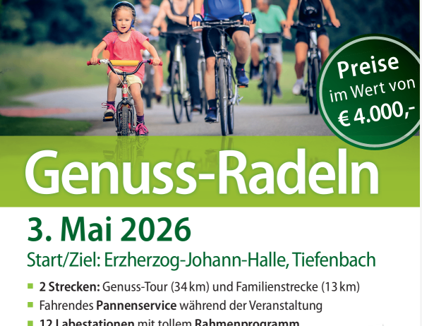 Plakat für eine Radveranstaltung 'Genuss-Radeln' am 3. Mai 2026. Bietet zwei Strecken, 34 km und 13 km. Start und Ziel in der Erzherzog-Johann-Halle, Tiefenbach. Inklusive Verpflegung, 12 Stationen und einem Hauptpreis.