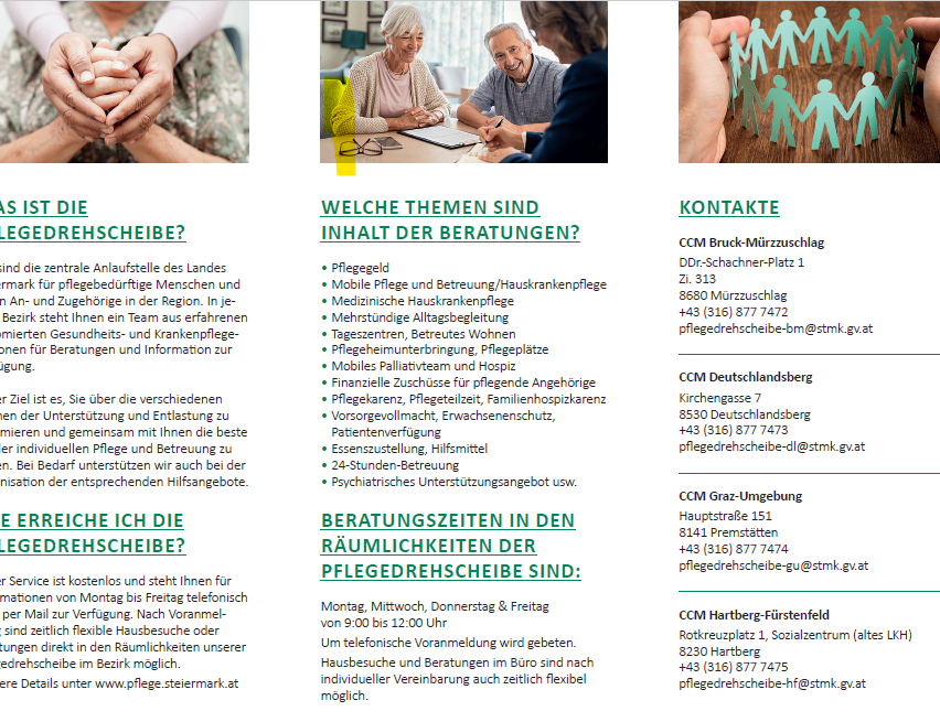 Eine Person hält die Hände einer anderen Person. Das Dokument listet 'Welche Themen sind Inhalt der Beratungen?' mit Themen wie 'Pflegegeld' und 'Mobile Pflege und Betreuung'. Kontaktinformationen umfassen 'CCM Bruck-Mürzzuschlag' und Telefonnummern. 'Beratungszeiten in den Räumlichkeiten der Pflegedrehscheibe' sind aufgeführt mit Tagen und Zeiten. Eine Kontaktperson ist ebenfalls aufgeführt mit einer Telefonnummer.