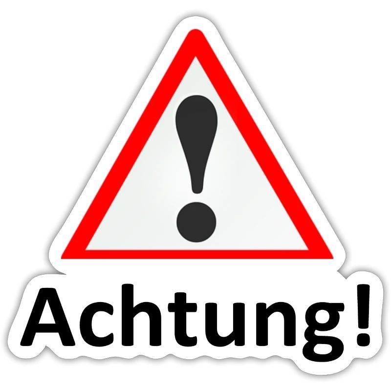 Ein rot-weißes Dreieck mit einem schwarzen Ausrufezeichen in der Mitte. Darunter steht das Wort 'Achtung!' in Schwarz.