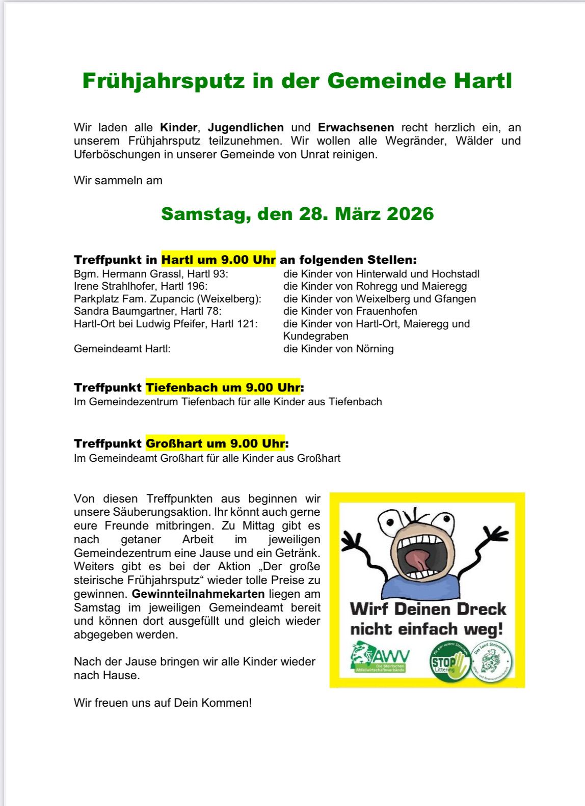 Wir laden alle Kinder, Jugendliche und Erwachsene herzlich ein, an unserem Frühjahrsputz teilzunehmen. Wir wollen alle Wege, Wälder und Erholungsgebiete in unserer Gemeinde von Unrat reinigen. Wir sammeln am Samstag, den 28. März 2026.
