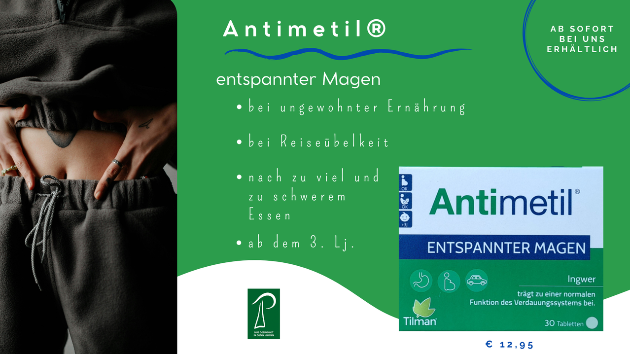Antimetil-Werbung für Magenentspannung, für ungewöhnliche Ernährung, Reiseübelkeit, nach zu viel und schwerem Essen, ab dem 3. Lj.