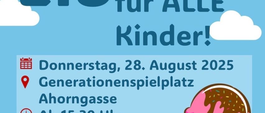 Plakat für eine kostenlose Eisveranstaltung für alle Kinder am 28. August 2025 auf dem Generationenspielplatz, Ahorngasse, ab 15:30 Uhr. Solange der Vorrat reicht.