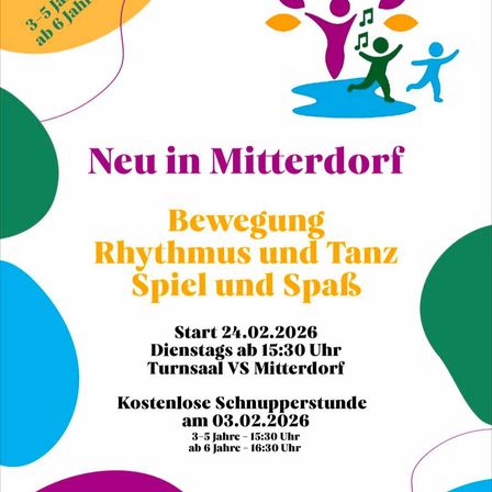 Neu in Mitterdorf, eine Bewegungs-, Rhythmus-, Tanz-, Spiel- und Spaßveranstaltung für Kinder im Alter von 3-5 Jahren, die am 24.02.2026 beginnt, jeden Dienstag um 15:30 Uhr. Kostenlose Schnupperstunden am 03.02.2026.