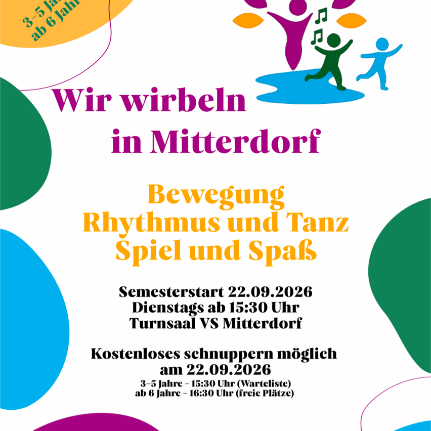 Poster for a children's activity event in Mitterdorf. It features a colorful illustration of children playing and dancing. The event includes movement, rhythm, dance, games, and fun. The start date is September 22, 2026, on Tuesdays at 3:30 PM. Free entry is possible on September 22, 2026.