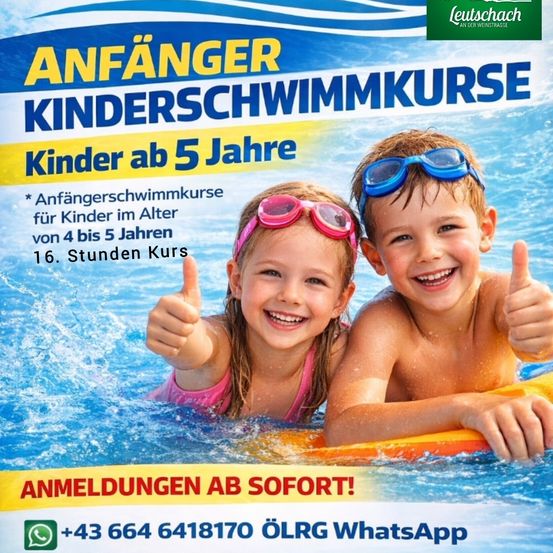 Werbeplakat mit zwei Kindern in Schwimmflossen und Schwimmbrillen im Pool. Es steht Anfängerschwimmkurs für Kinder von 4 bis 5 Jahren, 16 Stunden Kurs. Jetzt anmelden! +43 664 6418170 OLRG WhatsApp.