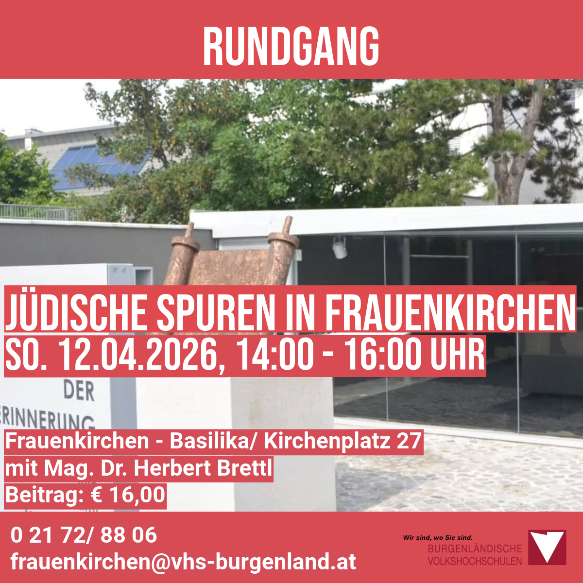 Eine Anzeige für eine geführte Tour zu jüdischen Spuren in Frauenkirchen. Sie findet am 12. April 2026 von 14:00 bis 16:00 Uhr statt. Die Tour beginnt an der Basilika/Kirchplatz 27 mit Mag. Dr. Herbert Brettl. Die Kosten betragen 16 Euro.