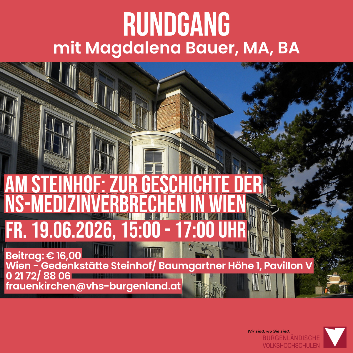 Plakat für eine Führung im Steinhof, Wien, am 19. Juni 2026. Die Veranstaltung mit Magdalena Bauer, MA, BA findet am Ort des Gedenkens Steinhof, Baumgartner Höhe 1, Pavillon V, statt.
