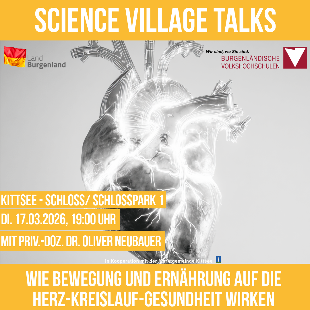 Plakat für die Science Village Talks Veranstaltung, mit einem Herz, Datum, Uhrzeit und Redner. Es findet am 17. März 2026 um 19:00 im Kittsee-Schloss/Schlosspark 1 statt. Gehostet von Privatdozent Dr. Oliver Neubauer.