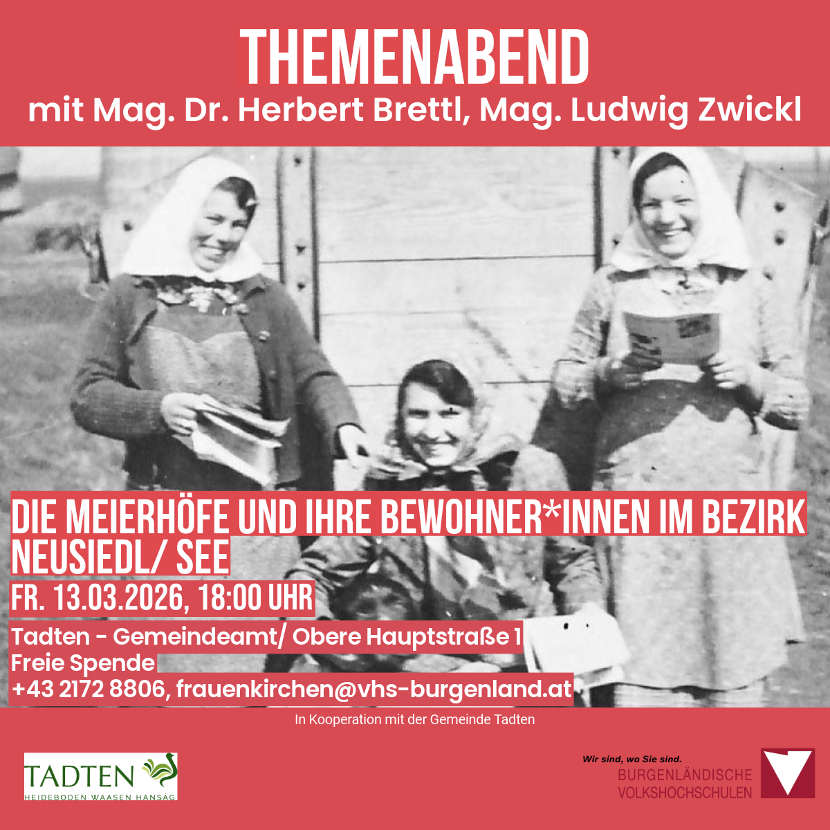 Schwarz-Weiß-Foto von drei lächelnden Frauen in traditioneller Kleidung. Roter Text lautet 'Themeabend' und 'Die Meierhöfe und ihre Bewohnerinnen im Bezirk Neusiedl/See'. Datum und Uhrzeit 'FR. 13.03.2026, 18:00'. Kontaktdaten unten.