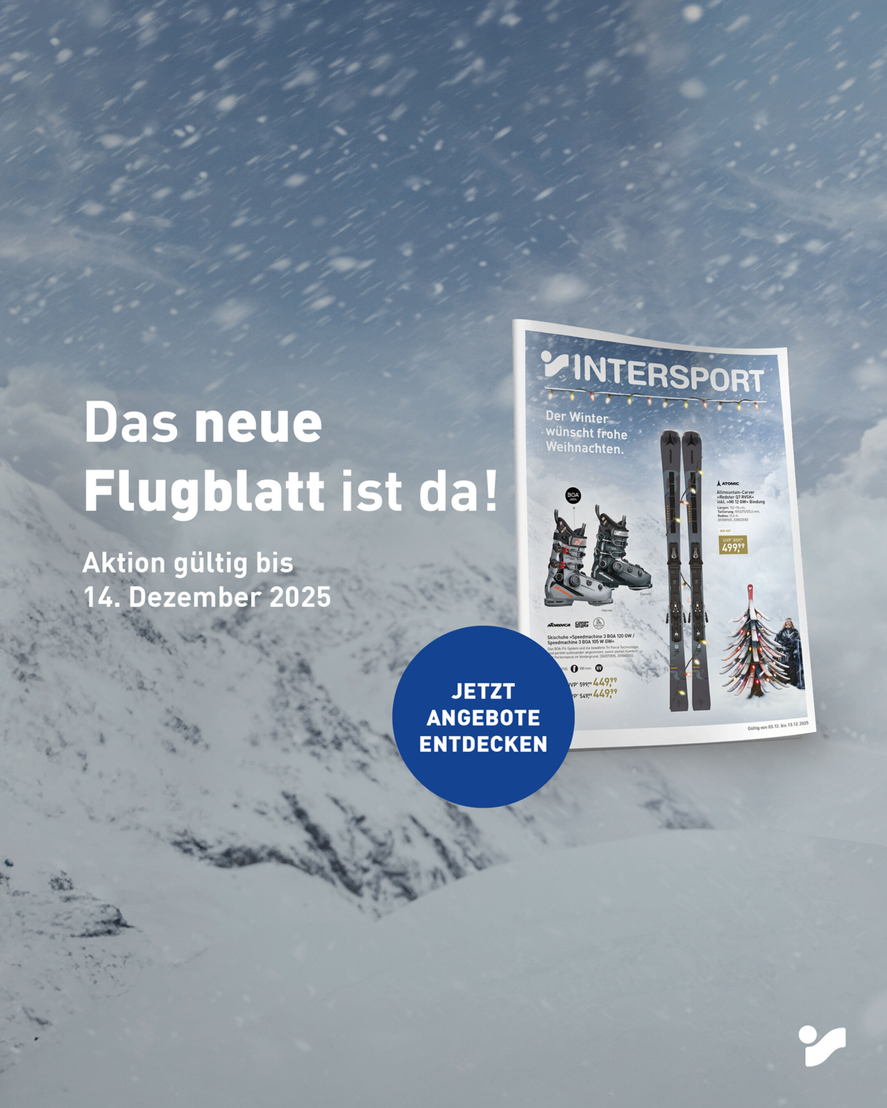 Werbeplakat für Intersport mit Wintersportausrüstung. Der Text lautet 'Das neue Flugblatt ist da!' mit einer Aktion gültig bis 14. Dezember 2025. Ein blauer Button lautet 'JETZT ANGEBOTE ENTDECKEN'.