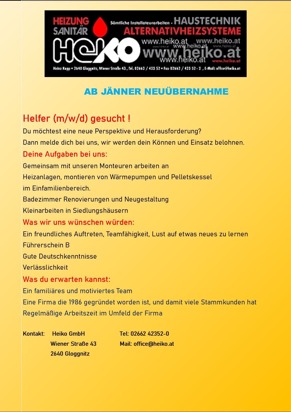 Job offer from AB Jänner Neuübernahme. Seeking helpers for various tasks. Tasks include working with installers on heating systems, installing heat pumps, and pellet boilers. Contact: Heiko GmbH, Tel: 02662 42352-0, Mail: office@heiko.at.