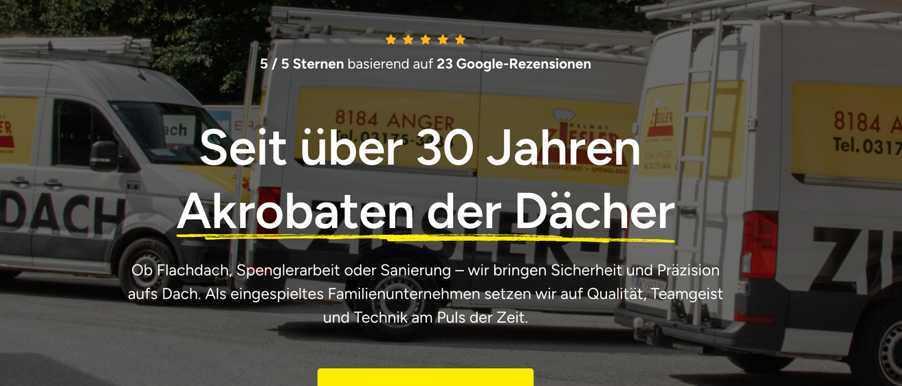 Ein Van mit einem gelben Schild, das 'Zeit über 30 Jahren' und 'Spenglerei' anzeigt. Der Van hat eine 5-Sterne-Bewertung basierend auf 23 Google-Rezensionen. Der Text hebt die Expertise des Unternehmens in Dachdecker- und Dachrinnenarbeiten hervor.