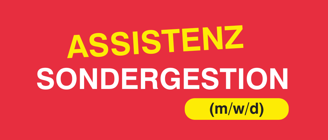 Rotes Plakat mit weissem Text 'Assistenz Sondergesion' und gelber Schaltfläche darunter, die '(m/w/d)' sagt. Pfeil zeigt nach rechts.