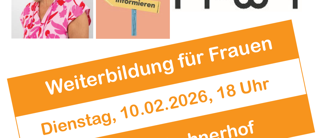 Ein Werbeplakat für eine Weiterbildung für Frauen am 10.02.2026, 18 Uhr, bei GH Feldkirchenhof. Das Poster zeigt eine lächelnde Frau.
