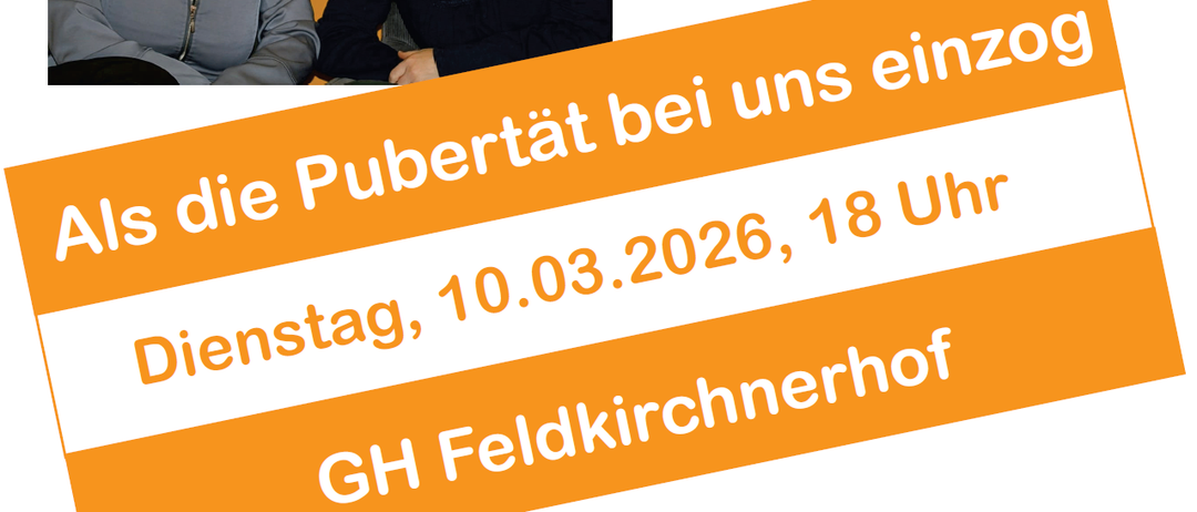 Zwei Frauen lächeln in einer Werbung für eine Veranstaltung über die Pubertät bei GH Feldkirchenerhof am 10.03.2026, 18 Uhr.