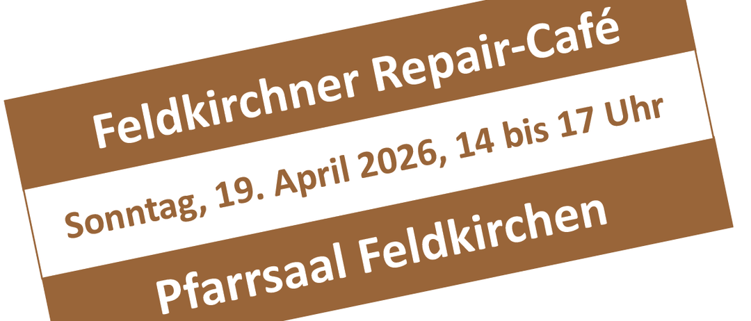 Feldkirchner Repair-Café, Samstag, 19. April 2026, 14 bis 17 Uhr im Pfarrsaal Feldkirchen.