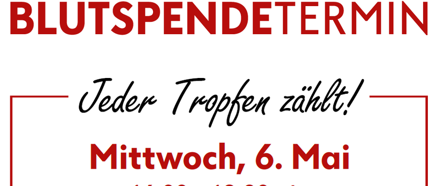 Plakat mit rotem Text 'LUSTSPENDETERMI'. Darunter steht in kursiver Schrift 'Jeder Tropfen zahllt!'. Darunter sind das Datum 'Mittwoch, 6. Mai' und die Zeit '16:00 - 19:30 Uhr' angegeben.