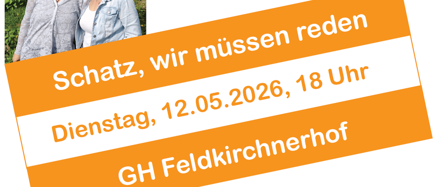 Eine lächelnde Frau mit blondem Haar steht neben einer Frau vor einem grünen Hintergrund. Der Termin 12.05.2026, 18 Uhr und GH Feldkirchenerhof sind angezeigt.