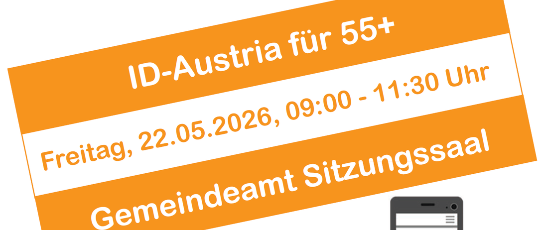 Ein orangefarbener Banner besagt 'ID-Austria für 55+' mit Datum und Uhrzeit, 22.05.2026, 09:00-11:30. Eine Hand hält ein Smartphone mit dem Text 'gemeindeamt Sitzung'.