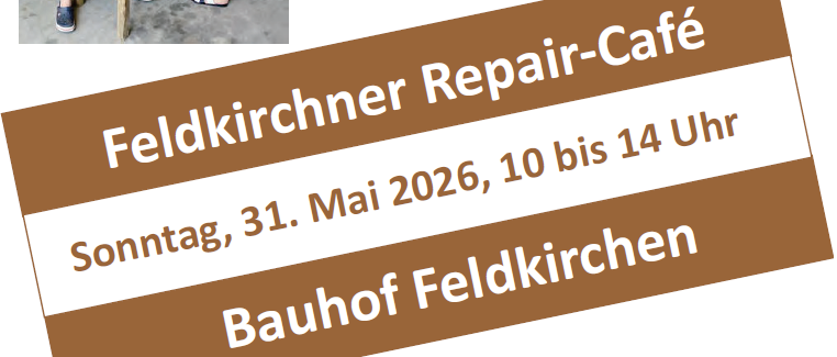 Ein brauner Banner mit weißen Texten besagt 'Feldkirchner Repair-Café, Sonntag, 31. Mai 2026, 10 bis 14 Uhr, Bauhof Feldkirchen.' Es gibt einen unscharfen Hintergrund.