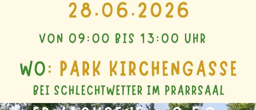 Eine Veranstaltung im Park mit sonniger Atmosphäre. Datum: 28.06.2026. Zeit: 09:00 bis 13:00 Uhr. Ort: Park Kirchengasse. Eintritt: Erwachsene €9,50, Kinder €4. Küchenbuffet/Box €5.