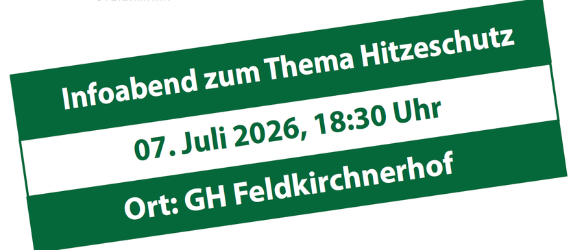 Veranstaltung am 07. Juli 2026, um 18:30 Uhr bei GH Feldkirchenerhof.
