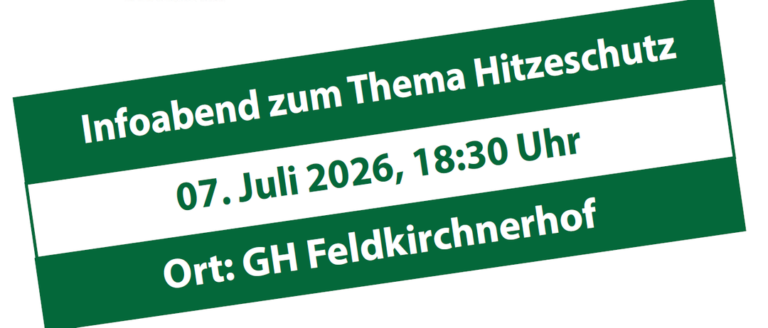 Veranstaltung am 07. Juli 2026, um 18:30 Uhr bei GH Feldkirchenerhof.