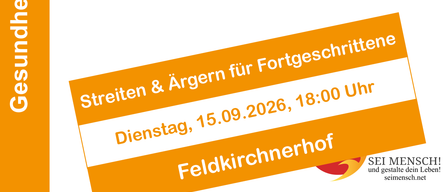 Orange banner with white text. It reads 'Leiten & Ärgen für Fortgesch. Dienstag, 15.09.2026, 18:00 Feldkirchenhof'.