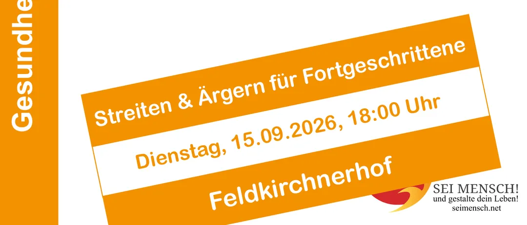 Orangefarbener Banner mit weißem Text. Es steht 'Leiten & Ärgen für Fortgesch. Dienstag, 15.09.2026, 18:00 Feldkirchenhof'.
