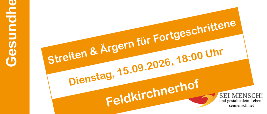 Orangefarbener Banner mit weißem Text. Es steht 'Leiten & Ärgen für Fortgesch. Dienstag, 15.09.2026, 18:00 Feldkirchenhof'.
