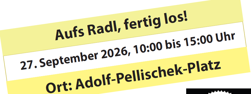 Ein gelber Banner mit schwarzem Text lautet 'Aufs Rad, fertig los! 27. September 2026, 10:00 bis 15:00 Uhr Ort: Adolf-Pellisschek-Platz'.