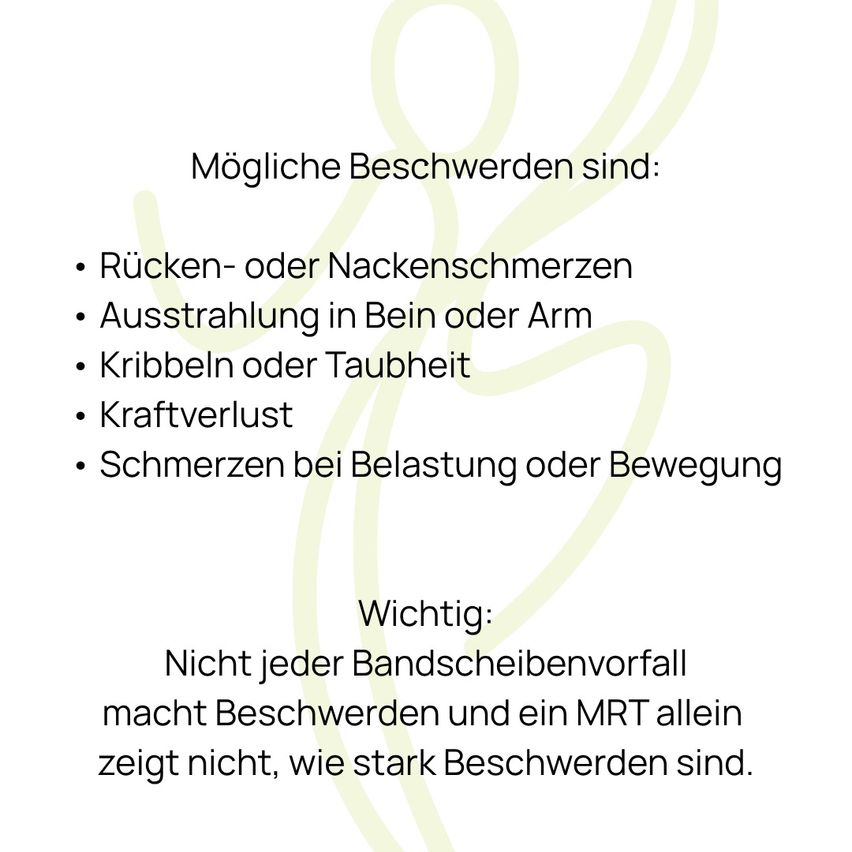 Das Bild zeigt eine Liste möglicher Symptome wie Rücken- oder Nackenschmerzen, Taubheit in Gliedmaßen, Kribbeln oder Taubheit, Schwäche und Schmerzen bei Belastung oder Bewegung. Es betont, dass nicht jeder Bandscheibenvorfall Symptome verursacht und ein MRT allein nicht die Schwere der Symptome zeigt.