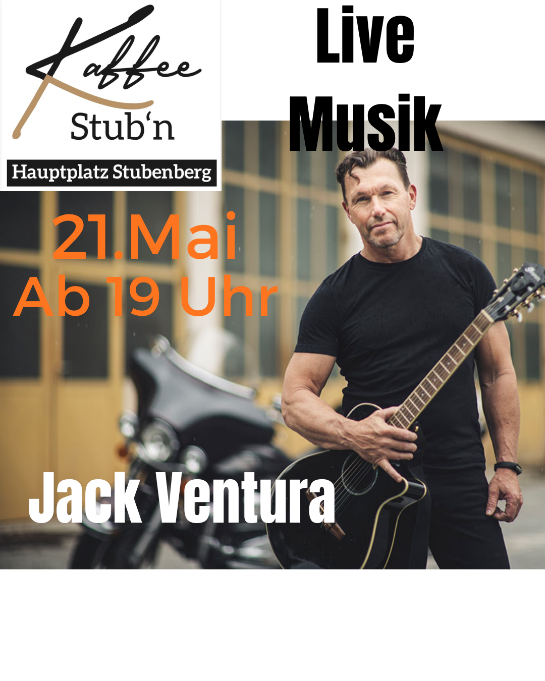 Plakat für Jack Venturas Musikevent im Stub'n am 21. Mai, Beginn um 19:00. Ein Mann spielt Gitarre vor einer Motorräder.