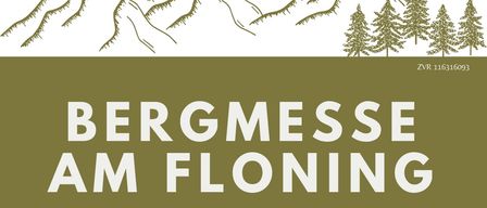 Plakat für die Bergmesse am Floining-Veranstaltung, mit musikalischer Umrahmung durch die Weissenblaser der Bergkapelle Styromag St. Kathrein. Datum: 25. Mai 2026, Beginn 11:00 Uhr. Ausgerichtet von Gasthof Hubinger, mit Getränken und Essen, vorbereitet von Klosterneuburg und Bergkapelle.