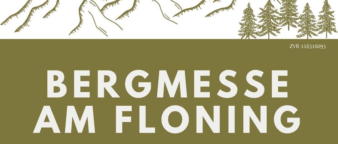 Plakat für die Bergmesse am Floining-Veranstaltung, mit musikalischer Umrahmung durch die Weissenblaser der Bergkapelle Styromag St. Kathrein. Datum: 25. Mai 2026, Beginn 11:00 Uhr. Ausgerichtet von Gasthof Hubinger, mit Getränken und Essen, vorbereitet von Klosterneuburg und Bergkapelle.