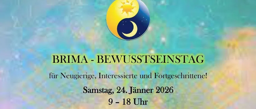 Plakat für einen 'BRIMA - Bewusstseinstag'. Es zeigt ein Symbol aus Sonne und Mond, das Datum 24. Januar 2026 und eine Zeit von 9 bis 18 Uhr. Der Veranstaltungsort ist ein Gemeindesaal in Bürg 62.
